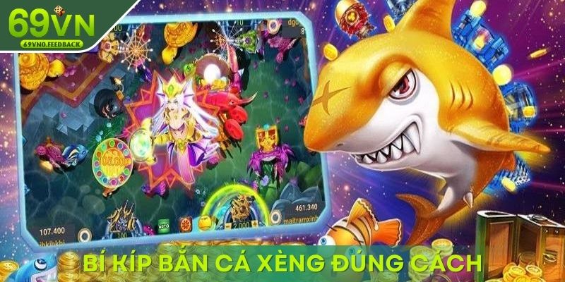 Bí kíp bắn cá xèng đúng cách để tăng cao cơ hội thắng Bí kíp bắn cá xèng đúng cách để tăng cao cơ hội thắng
