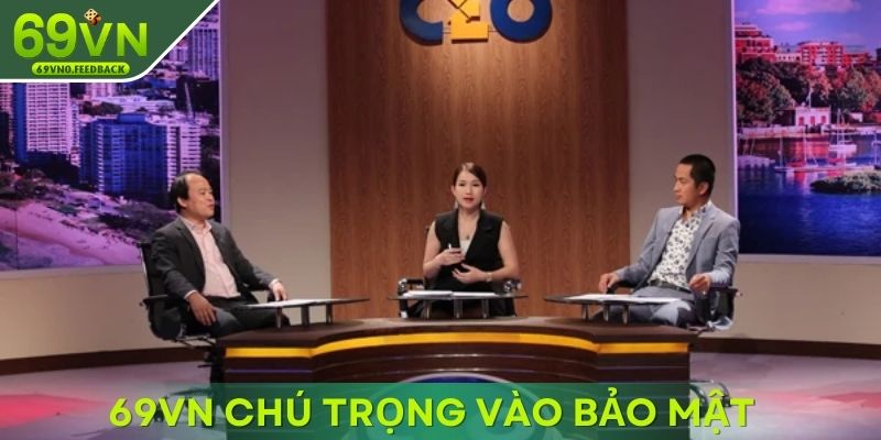Hệ thống 69VN chú trọng vào bảo mật thông tin khách hàng Hệ thống 69VN chú trọng vào bảo mật thông tin khách hàng