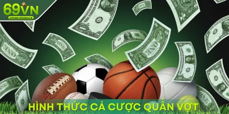 Hình thức cá cược quần vợt hấp dẫn tại sảnh Hình thức cá cược quần vợt hấp dẫn tại sảnh