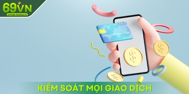 Kiểm soát mọi giao dịch ngay trên trang lịch sử Kiểm soát mọi giao dịch ngay trên trang lịch sử