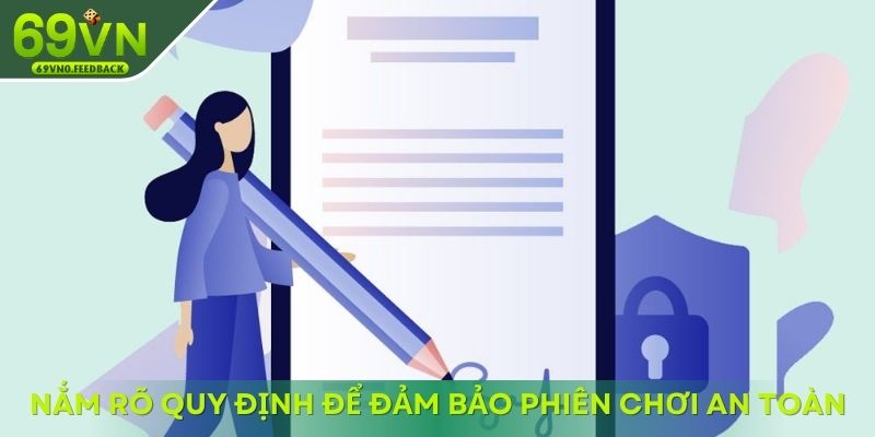 Nắm rõ quy định để đảm bảo phiên chơi an toàn Nắm rõ quy định để đảm bảo phiên chơi an toàn