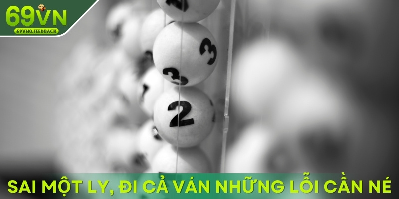 Sai một ly, đi cả ván những lỗi cần né khi bắt đầu Sai một ly, đi cả ván những lỗi cần né khi bắt đầu
