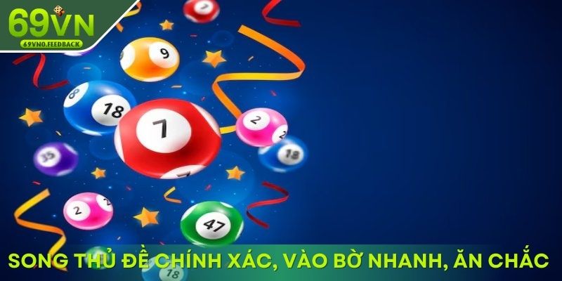Song thủ đề chính xác, vào bờ nhanh, ăn chắc Song thủ đề chính xác, vào bờ nhanh, ăn chắc