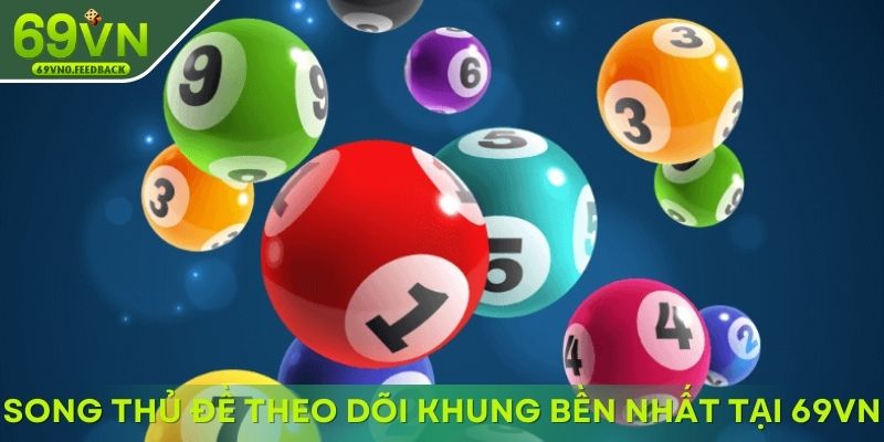 Song thủ đề theo dõi khung bền nhất tại 69VN Song thủ đề theo dõi khung bền nhất tại 69VN