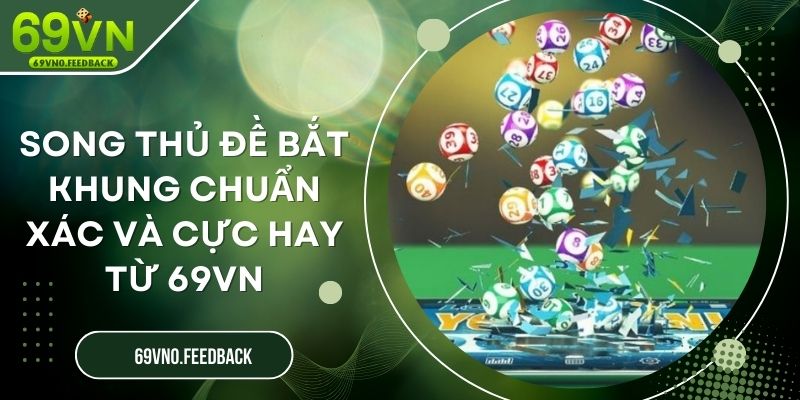 Song Thủ Đề Bắt Khung Chuẩn Xác Và Cực Hay Từ 69VN Song Thủ Đề Bắt Khung Chuẩn Xác Và Cực Hay Từ 69VN