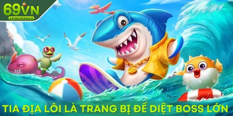 Tia địa lôi là trang bị siêu hạng để diệt boss lớn