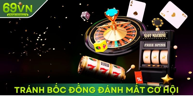 Tránh bốc đồng đánh mất cơ hội phía trước Tránh bốc đồng đánh mất cơ hội phía trước