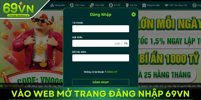 Vào web chính thức để mở trang đăng nhập 69VN Vào web chính thức để mở trang đăng nhập 69VN